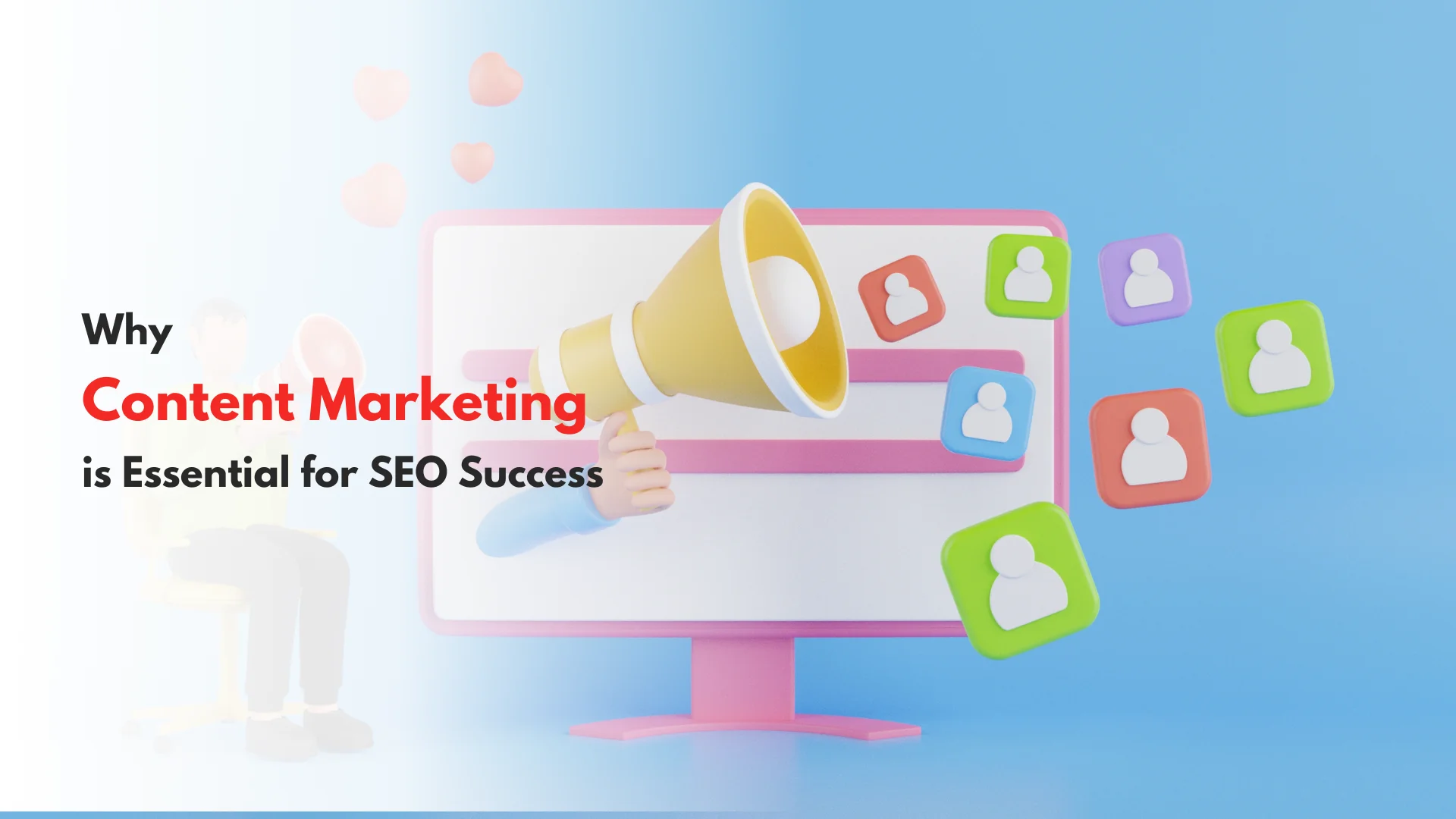 Read more about the article Why Content Marketing is Essential for SEO Success